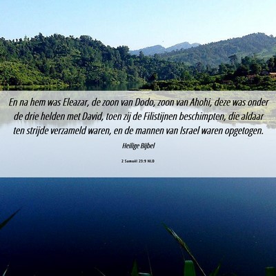 Picture 06 - 2 Samuël 23:9 NLD - En na hem was Eleazar, de zoon van Dodo, zoon van - Bible Verse Picture