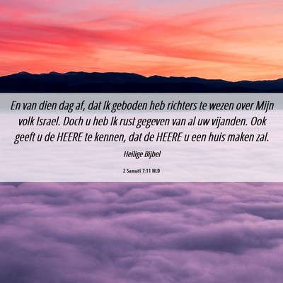 Picture 06 - 2 Samuël 7:11 NLD - En van dien dag af, dat Ik geboden heb richters - Bible Verse Picture