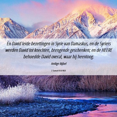 Picture 06 - 2 Samuël 8:6 NLD - En David leide bezettingen in Syrie van Damaskus, - Bible Verse Picture