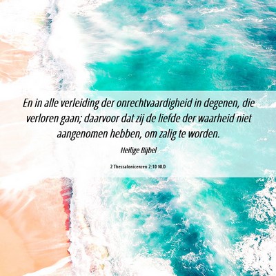 Picture 06 - 2 Thessalonicenzen 2:10 NLD - En in alle verleiding der onrechtvaardigheid in - Bible Verse Picture