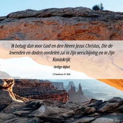 Picture 06 - 2 Timotheüs 4:1 NLD - Ik betuig dan voor God en den Heere Jezus - Bible Verse Picture