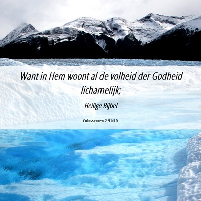 Picture 06 - Colossenzen 2:9 NLD - Want in Hem woont al de volheid der Godheid - Bible Verse Picture
