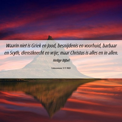 Picture 06 - Colossenzen 3:11 NLD - Waarin niet is Griek en Jood, besnijdenis en - Bible Verse Picture