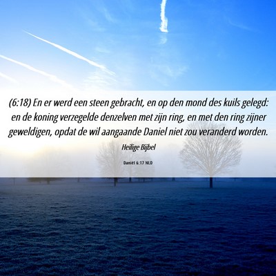 Picture 06 - Daniël 6:17 NLD - (6:18) En er werd een steen gebracht, en op den - Bible Verse Picture