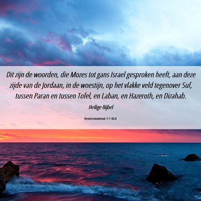 Picture 06 - Deuteronomium 1:1 NLD - Dit zijn de woorden, die Mozes tot gans Israel - Bible Verse Picture