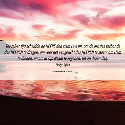 Picture 06 - Deuteronomium 10:8 NLD - Ter zelver tijd scheidde de HEERE den stam Levi - Bible Verse Picture