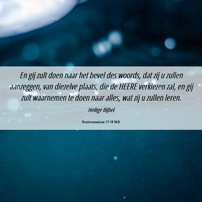 Picture 06 - Deuteronomium 17:10 NLD - En gij zult doen naar het bevel des woords, dat - Bible Verse Picture