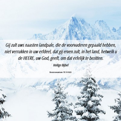 Picture 06 - Deuteronomium 19:14 NLD - Gij zult uws naasten landpale, die de voorvaderen - Bible Verse Picture