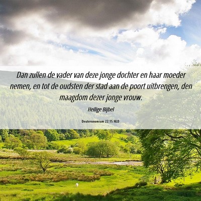 Picture 06 - Deuteronomium 22:15 NLD - Dan zullen de vader van deze jonge dochter en - Bible Verse Picture