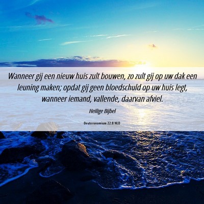 Picture 06 - Deuteronomium 22:8 NLD - Wanneer gij een nieuw huis zult bouwen, zo zult - Bible Verse Picture