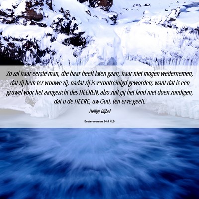 Picture 06 - Deuteronomium 24:4 NLD - Zo zal haar eerste man, die haar heeft laten - Bible Verse Picture