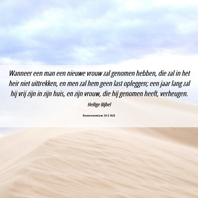 Picture 06 - Deuteronomium 24:5 NLD - Wanneer een man een nieuwe vrouw zal genomen - Bible Verse Picture