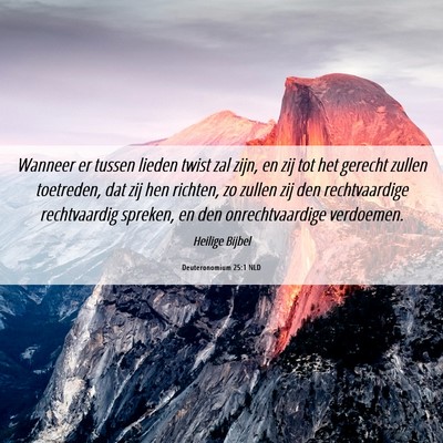 Picture 06 - Deuteronomium 25:1 NLD - Wanneer er tussen lieden twist zal zijn, en zij - Bible Verse Picture