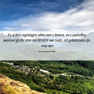 Picture 06 - Deuteronomium 28:2 NLD - En al deze zegeningen zullen over u komen, en u - Bible Verse Picture