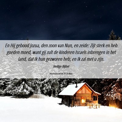 Picture 06 - Deuteronomium 31:23 NLD - En Hij gebood Jozua, den zoon van Nun, en zeide: - Bible Verse Picture