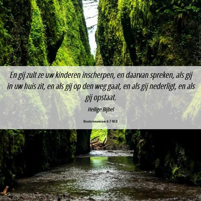 Picture 06 - Deuteronomium 6:7 NLD - En gij zult ze uw kinderen inscherpen, en daarvan - Bible Verse Picture