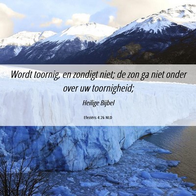 Picture 06 - Efeziërs 4:26 NLD - Wordt toornig, en zondigt niet; de zon ga niet - Bible Verse Picture