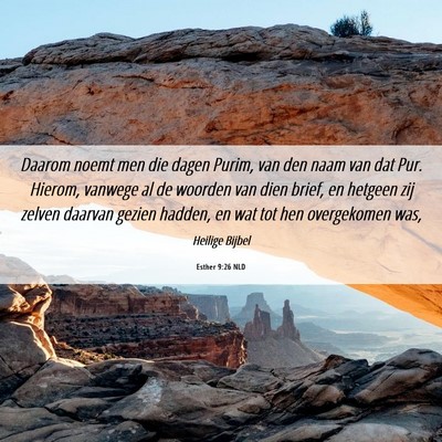Picture 06 - Esther 9:26 NLD - Daarom noemt men die dagen Purim, van den naam - Bible Verse Picture