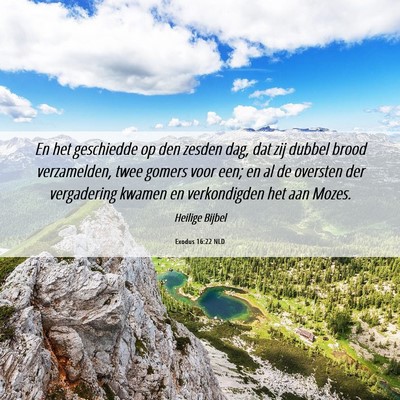 Picture 06 - Exodus 16:22 NLD - En het geschiedde op den zesden dag, dat zij - Bible Verse Picture