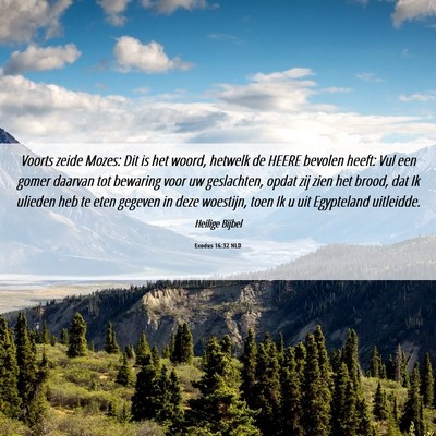 Picture 06 - Exodus 16:32 NLD - Voorts zeide Mozes: Dit is het woord, hetwelk de - Bible Verse Picture