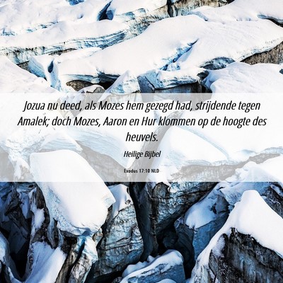 Picture 06 - Exodus 17:10 NLD - Jozua nu deed, als Mozes hem gezegd had, - Bible Verse Picture
