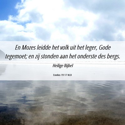 Picture 06 - Exodus 19:17 NLD - En Mozes leidde het volk uit het leger, Gode - Bible Verse Picture