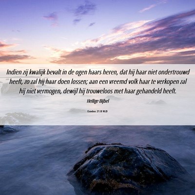Picture 06 - Exodus 21:8 NLD - Indien zij kwalijk bevalt in de ogen haars heren, - Bible Verse Picture