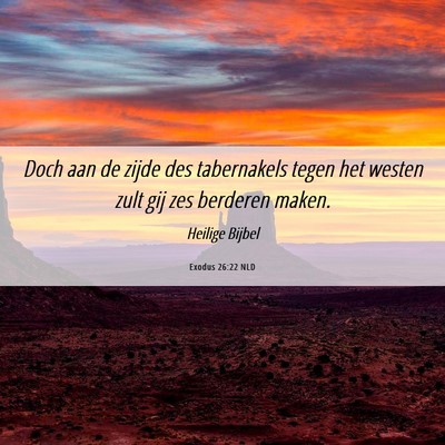 Picture 06 - Exodus 26:22 NLD - Doch aan de zijde des tabernakels tegen het - Bible Verse Picture