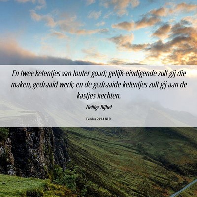 Picture 06 - Exodus 28:14 NLD - En twee ketentjes van louter goud; - Bible Verse Picture
