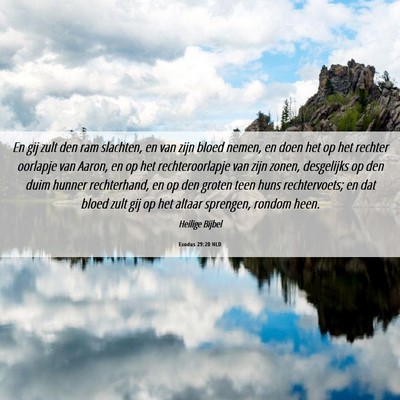 Picture 06 - Exodus 29:20 NLD - En gij zult den ram slachten, en van zijn bloed - Bible Verse Picture