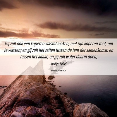 Picture 06 - Exodus 30:18 NLD - Gij zult ook een koperen wasvat maken, met zijn - Bible Verse Picture