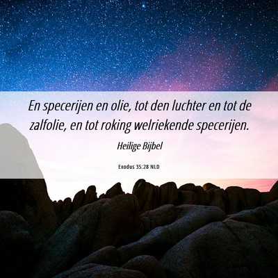Picture 06 - Exodus 35:28 NLD - En specerijen en olie, tot den luchter en tot de - Bible Verse Picture
