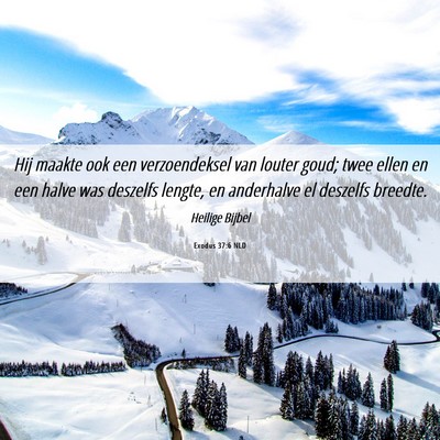 Picture 06 - Exodus 37:6 NLD - Hij maakte ook een verzoendeksel van louter goud; - Bible Verse Picture