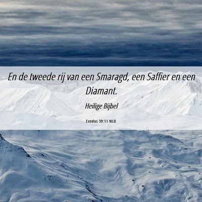 Picture 06 - Exodus 39:11 NLD - En de tweede rij van een Smaragd, een Saffier en - Bible Verse Picture