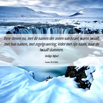 Picture 06 - Exodus 39:14 NLD - Deze stenen nu, met de namen der zonen van - Bible Verse Picture