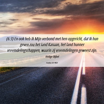 Picture 06 - Exodus 6:4 NLD - (6:3) En ook heb Ik Mijn verbond met hen - Bible Verse Picture