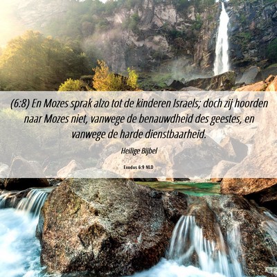 Picture 06 - Exodus 6:9 NLD - (6:8) En Mozes sprak alzo tot de kinderen - Bible Verse Picture