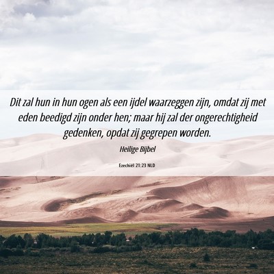 Picture 06 - Ezechiël 21:23 NLD - Dit zal hun in hun ogen als een ijdel waarzeggen - Bible Verse Picture