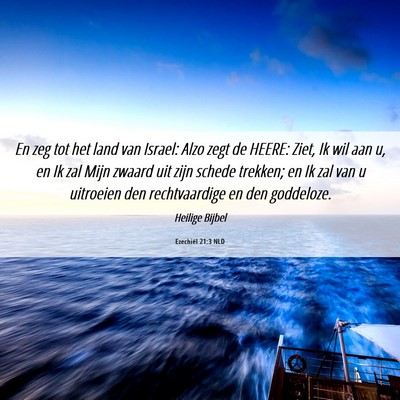 Picture 06 - Ezechiël 21:3 NLD - En zeg tot het land van Israel: Alzo zegt de - Bible Verse Picture