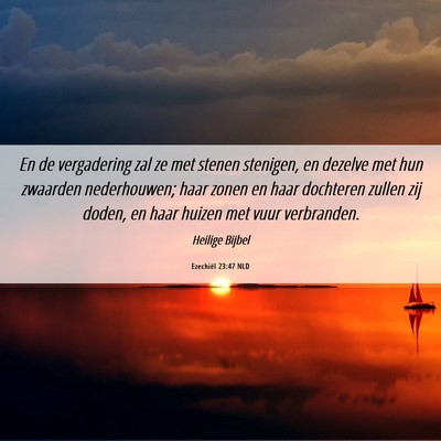 Picture 06 - Ezechiël 23:47 NLD - En de vergadering zal ze met stenen stenigen, en - Bible Verse Picture