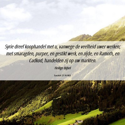 Picture 06 - Ezechiël 27:16 NLD - Syrie dreef koophandel met u, vanwege de veelheid - Bible Verse Picture