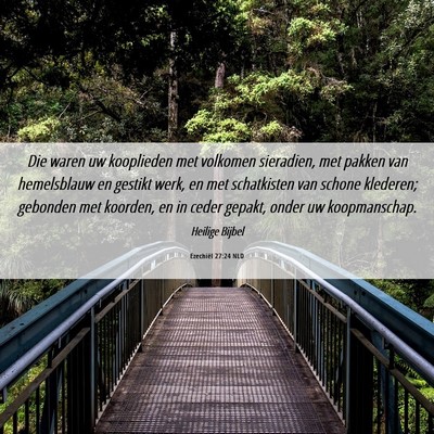 Picture 06 - Ezechiël 27:24 NLD - Die waren uw kooplieden met volkomen sieradien, - Bible Verse Picture