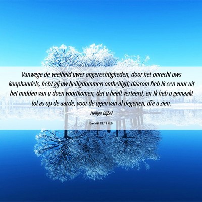 Picture 06 - Ezechiël 28:18 NLD - Vanwege de veelheid uwer ongerechtigheden, door - Bible Verse Picture