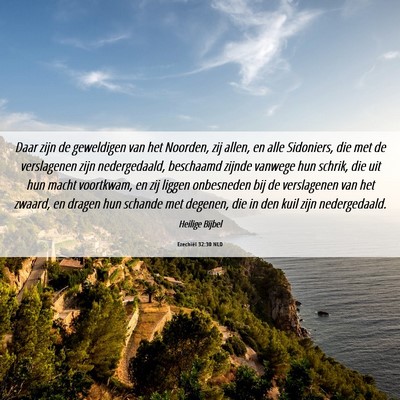 Picture 06 - Ezechiël 32:30 NLD - Daar zijn de geweldigen van het Noorden, zij - Bible Verse Picture