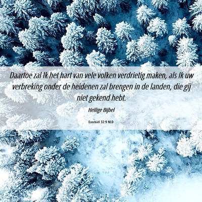 Picture 06 - Ezechiël 32:9 NLD - Daartoe zal Ik het hart van vele volken - Bible Verse Picture