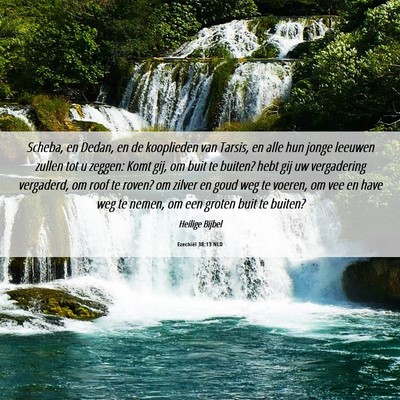 Picture 06 - Ezechiël 38:13 NLD - Scheba, en Dedan, en de kooplieden van Tarsis, en - Bible Verse Picture