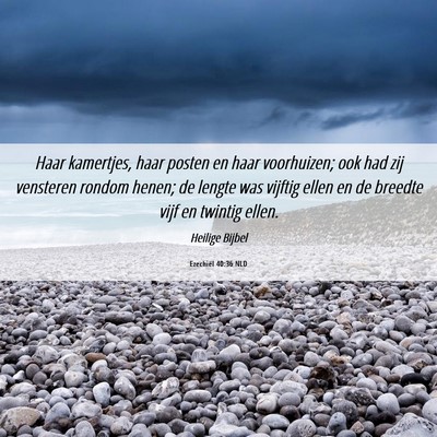 Picture 06 - Ezechiël 40:36 NLD - Haar kamertjes, haar posten en haar voorhuizen; - Bible Verse Picture