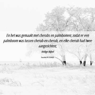 Picture 06 - Ezechiël 41:18 NLD - En het was gemaakt met cherubs en palmbomen; - Bible Verse Picture