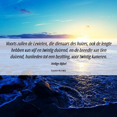 Picture 06 - Ezechiël 45:5 NLD - Voorts zullen de Levieten, die dienaars des - Bible Verse Picture