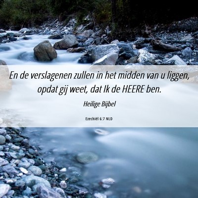 Picture 06 - Ezechiël 6:7 NLD - En de verslagenen zullen in het midden van u - Bible Verse Picture